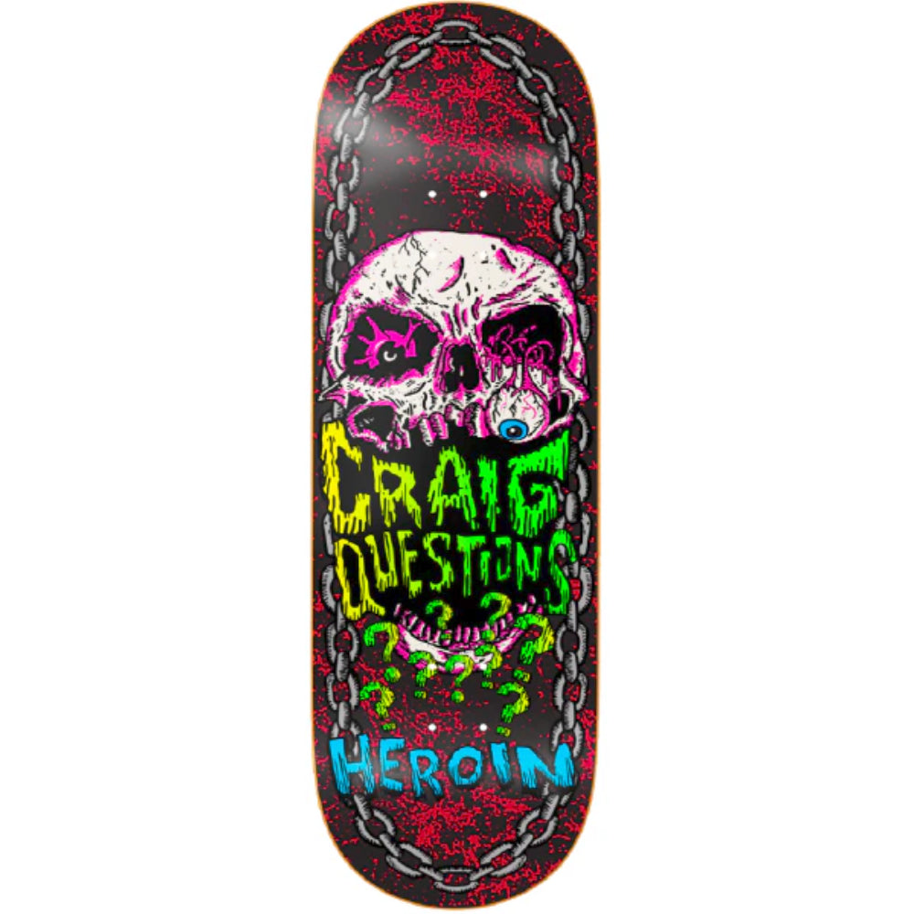 Heroin Craig Questions Knock Off 9.25 - Skateboard Deck